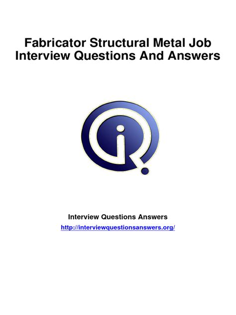 metal fabrication questions and answers|steel fabricator job interview questions.